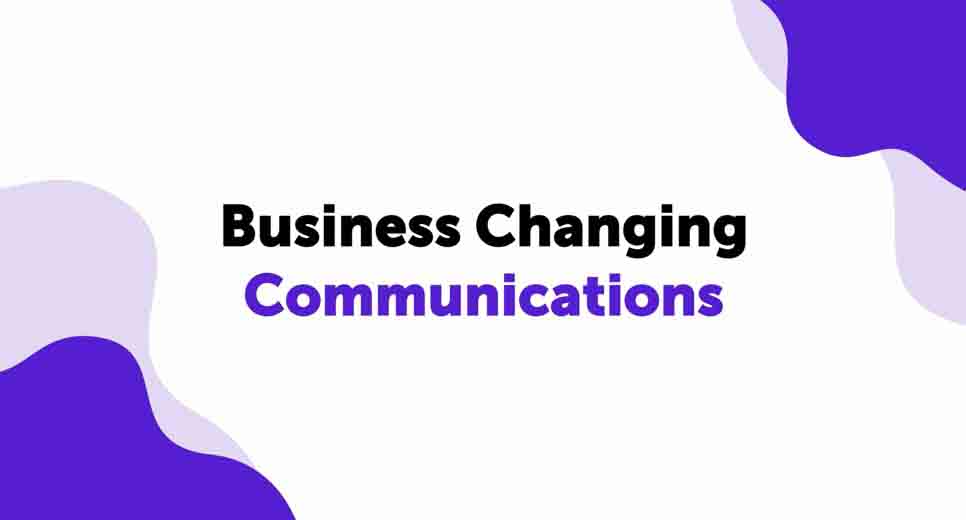 Business Changing Cloud Communications