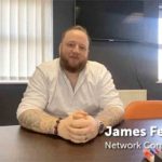 Business Changing People: Say Hello To Network Consultant, James Fereday