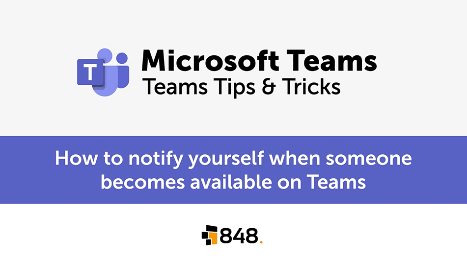 notify yourself when someone becomes available on Microsoft Teams